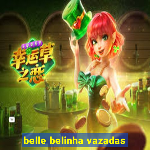 belle belinha vazadas